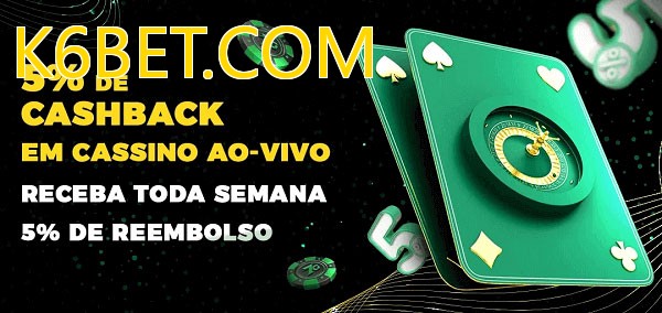 Promoções do cassino ao Vivo K6BET.COM